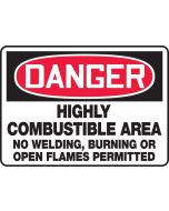 OSHA Danger Safety Sign: Highly Combustible Area - No Welding, Burning Or Open Flames Permitted - Plastic - 10" x 14"