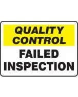 Quality Control Sign - FAILED INSPECTION - Plastic - 7" x 10"
