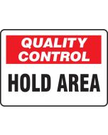 Quality Control Sign - Hold Area - Plastic - 7" x 10"