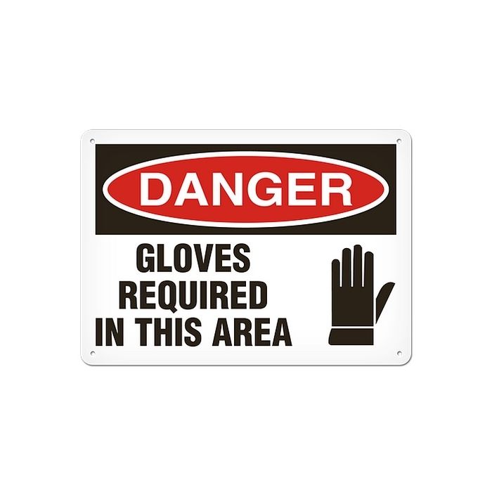DANGER - GLOVES REQUIRED IN THIS AREA - Plastic Sign - 10" X 14"