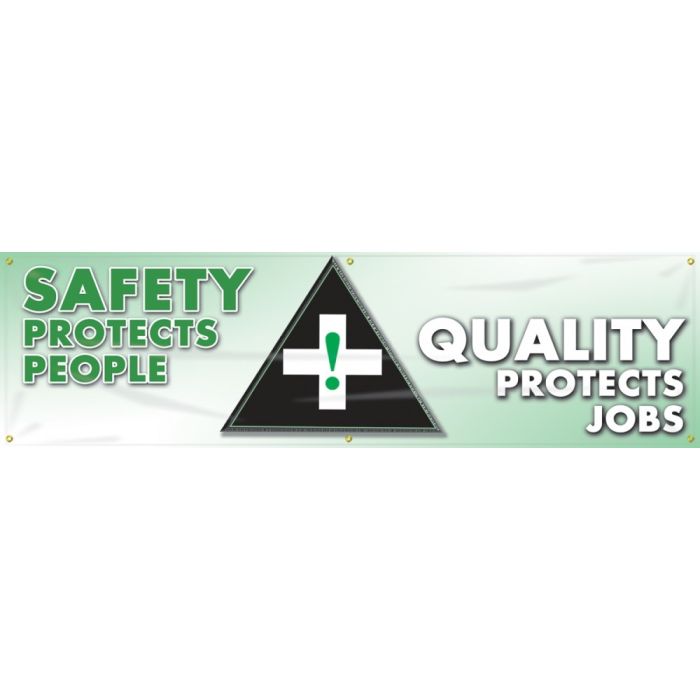 Safety Banners: Safety Protects People - Quality Protects Jobs - 28" x 8' 